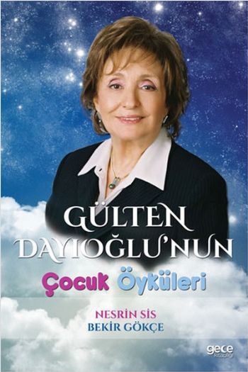 Gülten Dayıoğlu’nun Çocuk Öyküleri