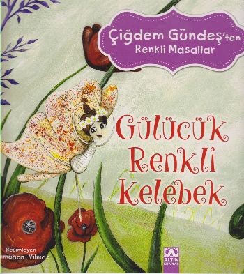 Çiğdem Gündeş Renkli Masallar Gülücük Renkli Kelebek