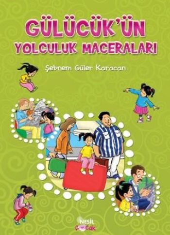 Gülücükün Yolculuk Maceraları