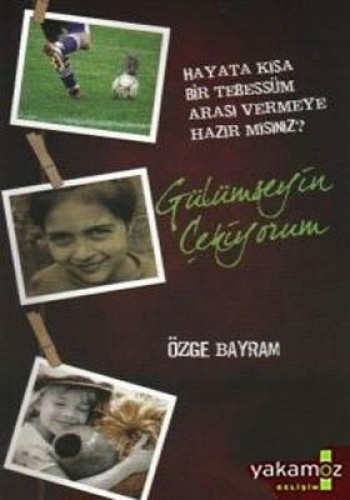 Gülümseyin Çekiyorum