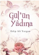 Gülün Yadına