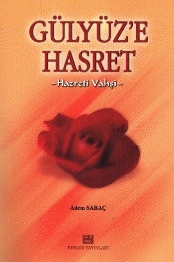 Gülyüze Hasret (Hazreti Vahşi) %17 indirimli Adem Saraç