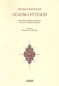Gülzar-ı Fütuhat (Bir Görgü Tanığının Kalemiyle Yeniçeri Ocağının Kaldırılışı)