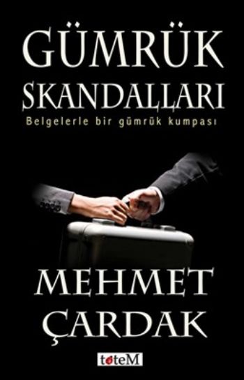 Gümrük Skandalları Mehmet Çardak
