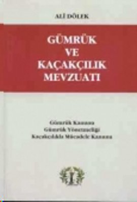 Gümrük ve Kaçakçılık Mevzuatı