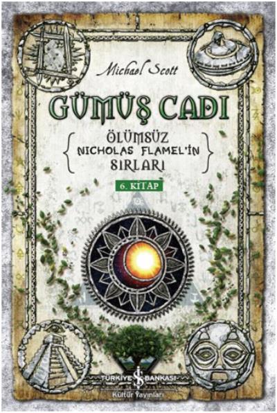 Gümüş Cadı-Ölümsüz Nicholas Flamelin Sırları 6. Kitap Michael Scott