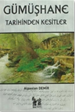 Gümüşhane Tarihinden Kesitler