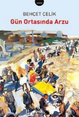 Gün Ortasında Arzu %17 indirimli Behçet Çelik