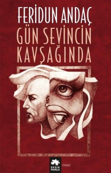 Gün Sevincin Kavşağında Feridun Andaç