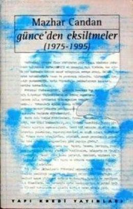 Günce'den Eksiltmeler 1975 - 1995 Mazhar Candan