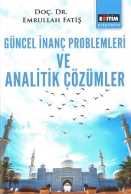 Güncel İnanç Problemleri ve Analitik Çözümler