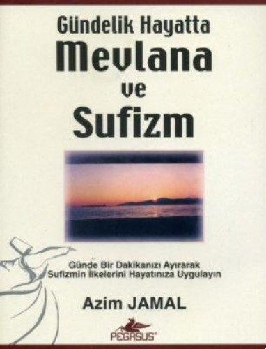 Gündelik Hayatta Mevlana ve Sufizm