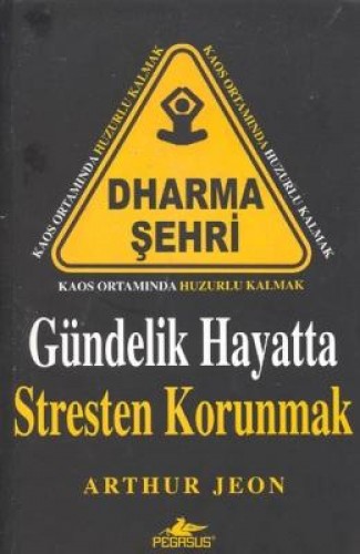 Gündelik Hayatta Stresten Korunmak %25 indirimli Arthur Jeon