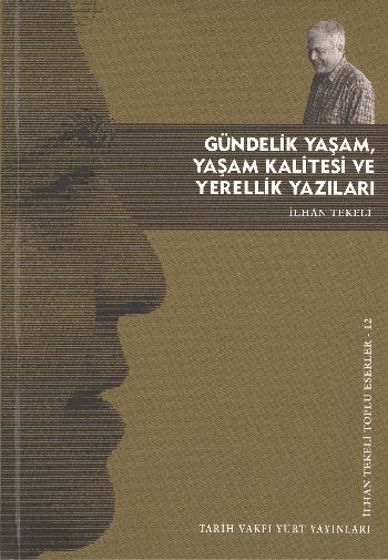 Gündelik Yaşam,Yaşam Kalitesi ve Yerellik Yazıları %17 indirimli İlhan