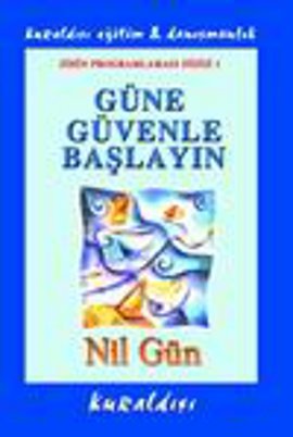 Güne Güvenle Başlayın (Kaset) Nil Gün