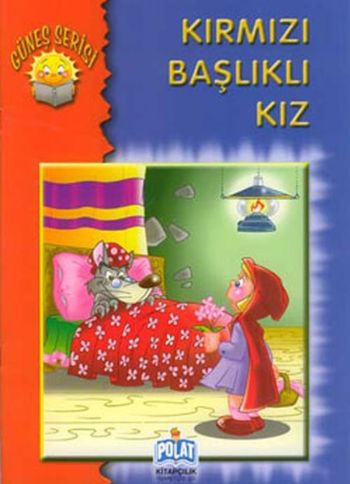 Güneş Serisi Kırmızı Başlıklı Kız