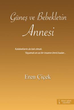 Güneş ve Bebeklerin Annesi Eren Çiçek