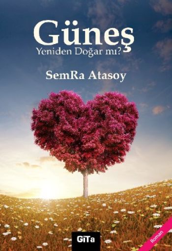 Güneş Yeniden Doğar Mı %17 indirimli Semra Atasoy