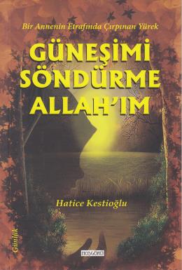 Güneşimi Söndürme Allah'ım