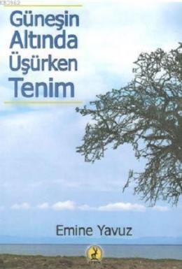 Güneşin Altında Üşürken Tenim