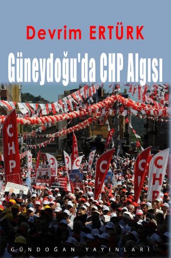 Güneydoğuda CHP Algısı