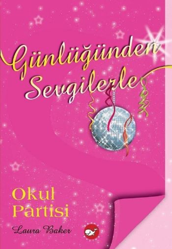 Günlüğünden Sevgilerle 2 Okul Partisi