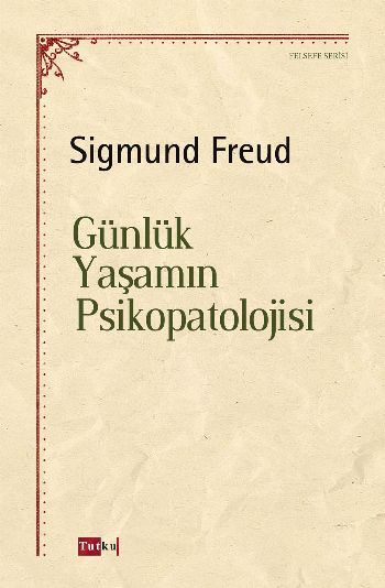 Günlük Yaşamın Psikopatolojisi %17 indirimli Sigmund Freud Günlük Yaşamın Psikopatolojisi %17 indirimli Sigmund Freud