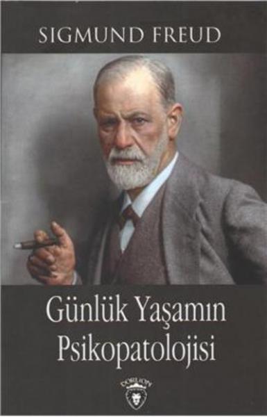 Günlük Yaşamın Psikopatolojisi Sigmund Freud