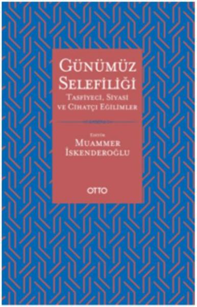 Günümüz Selefiliği Muammer İskenderoğlu