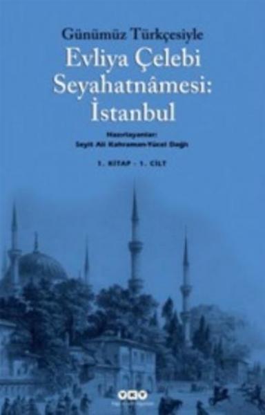 Günümüz Türkçesiyle Evliya Çelebi Seyahatnamesi-1 (Kutulu-2 Cilt)