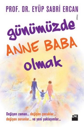 Günümüzde Anne Baba Olmak