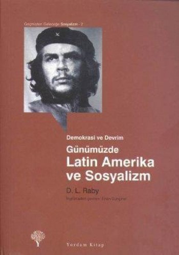 Günümüzde Latin Amerika ve Sosyalizm %17 indirimli D.L. Raby