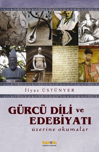 Gürcü Dili Ve Edebiyatı Üzerine Okumalar %17 indirimli İlyas Üstünyer