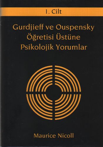 Gurdjieff ve Ouspensky Öğretisi Üstüne Psikolojik Yorumlar 1. Cilt