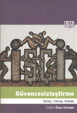 Güvencesizleştirme Özay Göztepe