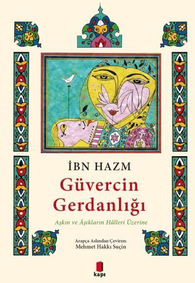 Güvercin Gerdanlığı-Aşkın ve Aşıkların Halleri Üzerine İbn Hazm