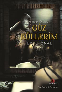 Güz Küllerim-Aşıksan Ölürsün