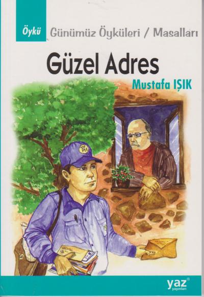 Güzel Adres Günümüz Öyküleri-Masalları