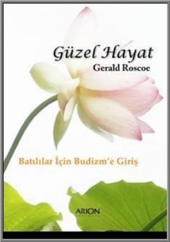 Güzel Hayat-Batılılar İçin Budizme Giriş %17 indirimli Gerald Roscoe