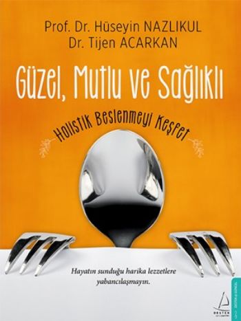 Güzel Mutlu ve Sağlıklı