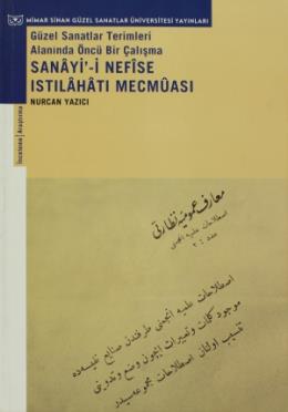 Güzel Sanatlar Terimleri Alanında Öncü Bir Çalışma Sanayi’-i Nefise Istılahatı Mecmuası