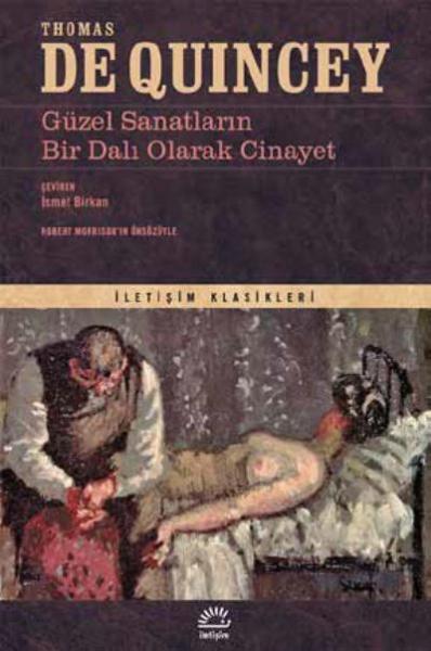 Güzel Sanatların Bir Dalı Olarak Cinayet Thomas De Quincey