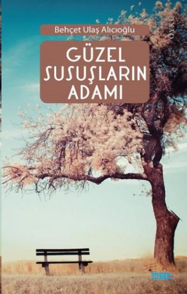 Güzel Susuşların Adamı