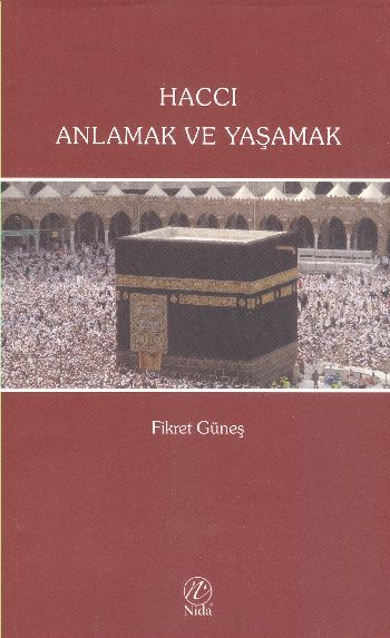 Haccı Anlamak ve Yaşamak