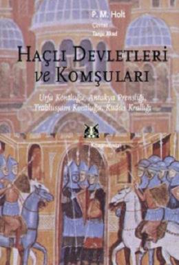 Haçlı Devletleri ve Komşuları %17 indirimli P.M. Holt