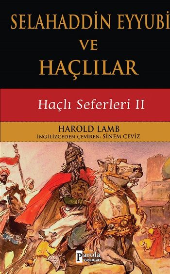 Haçlı Seferleri II - Selahaddin Eyyubi ve Haçlılar