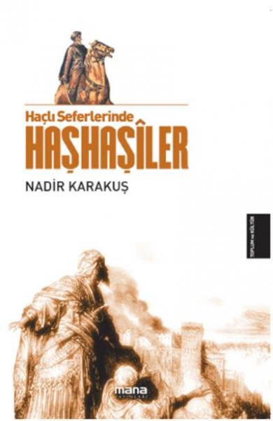 Haçlı Seferlerinde Haşhaşiler Nadir Karakuş