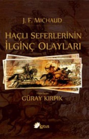 Haçlı Seferlerinin İlginç Olayları