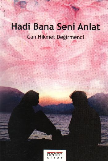 Hadi Bana Seni Anlat