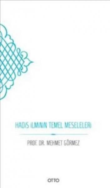 Hadis İlminin Temel Meseleleri-Ciltli